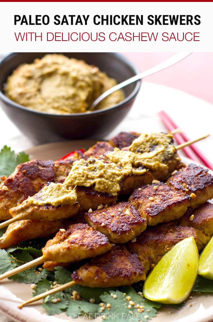 Paleo Satay Chicken Skewers With Creamy Cashew Sauce | #satay #chicken #paleo #paleorecipes