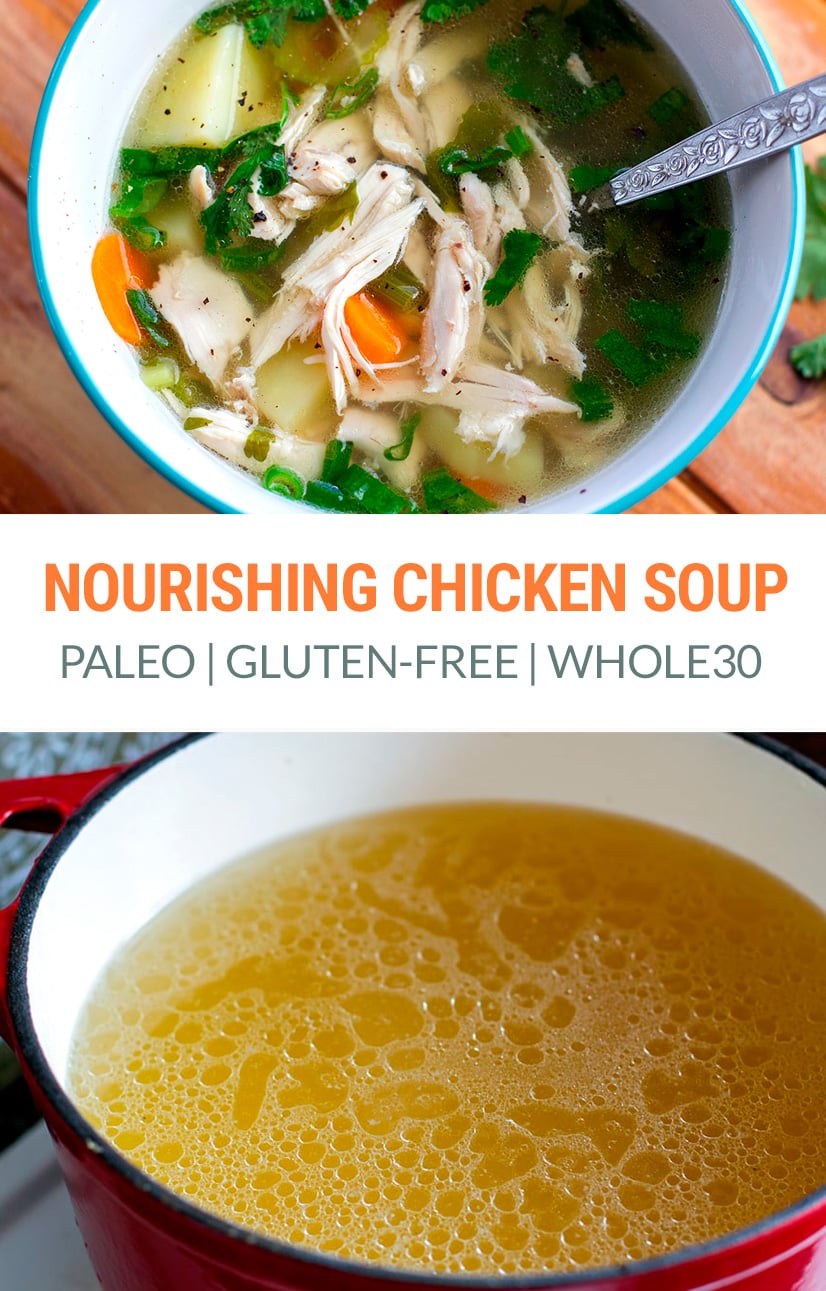 Chicken soup recipe - nourishing, healthy, paleo, gluten-free, Whole30