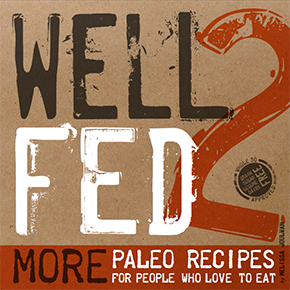 Well Fed 2 Cookbook by Melissa Joulwan