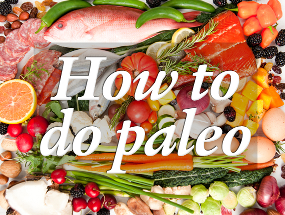 how_to_do_paleo