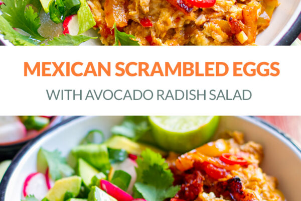 Mexican Scrambled Eggs With Avocado Radish Salad