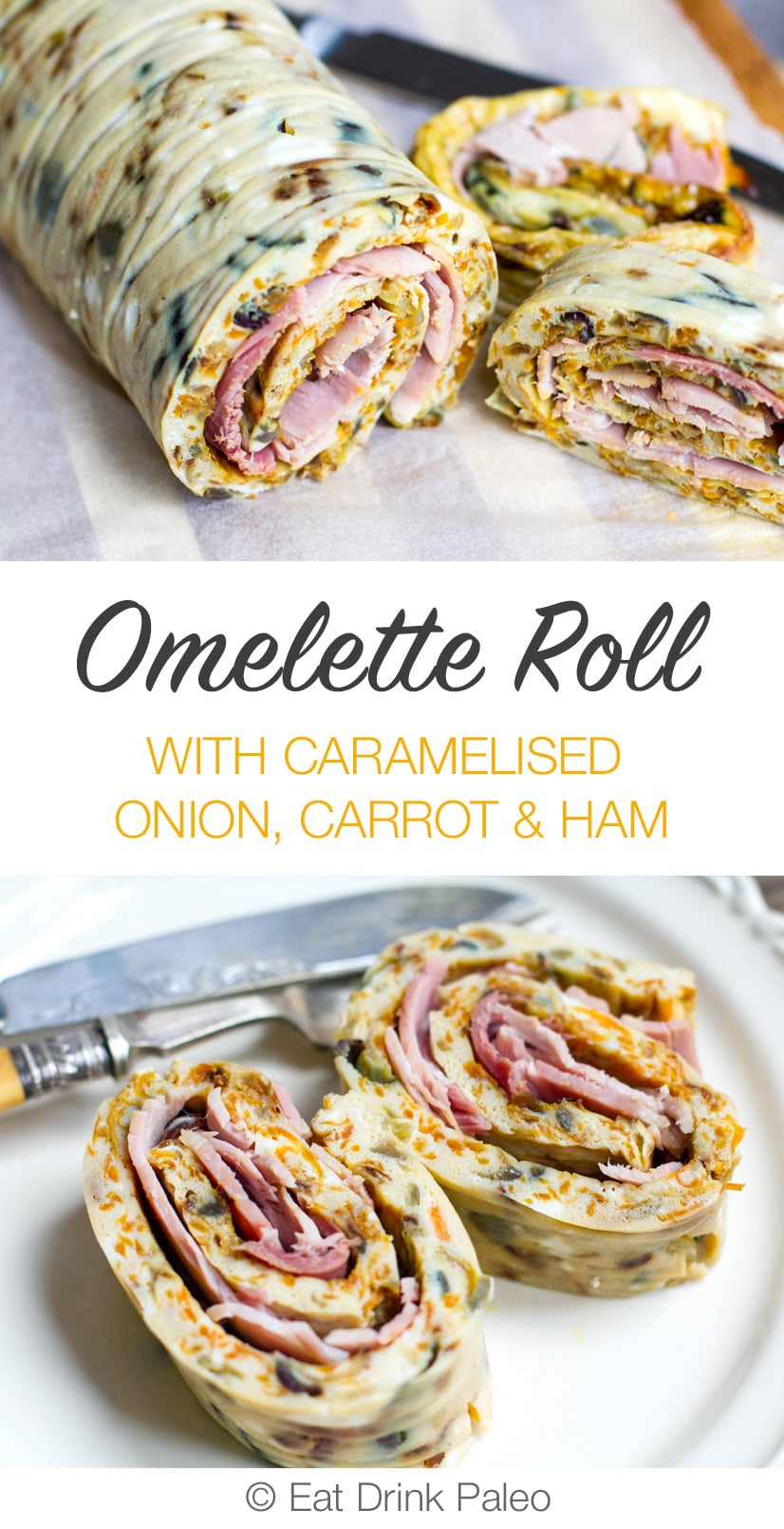 Caramelised Onion & Carrot Omelette Roll Recipe With Ham (Paleo & GF)