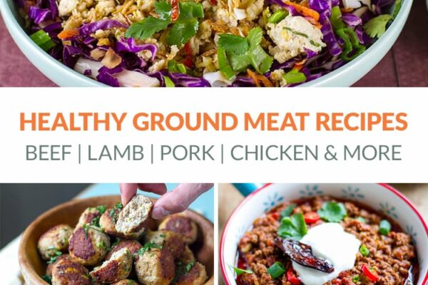 Healthy Ground Meat Recipes (Beef, Pork, Chicken, Lamb, Bison, Turkey & More)