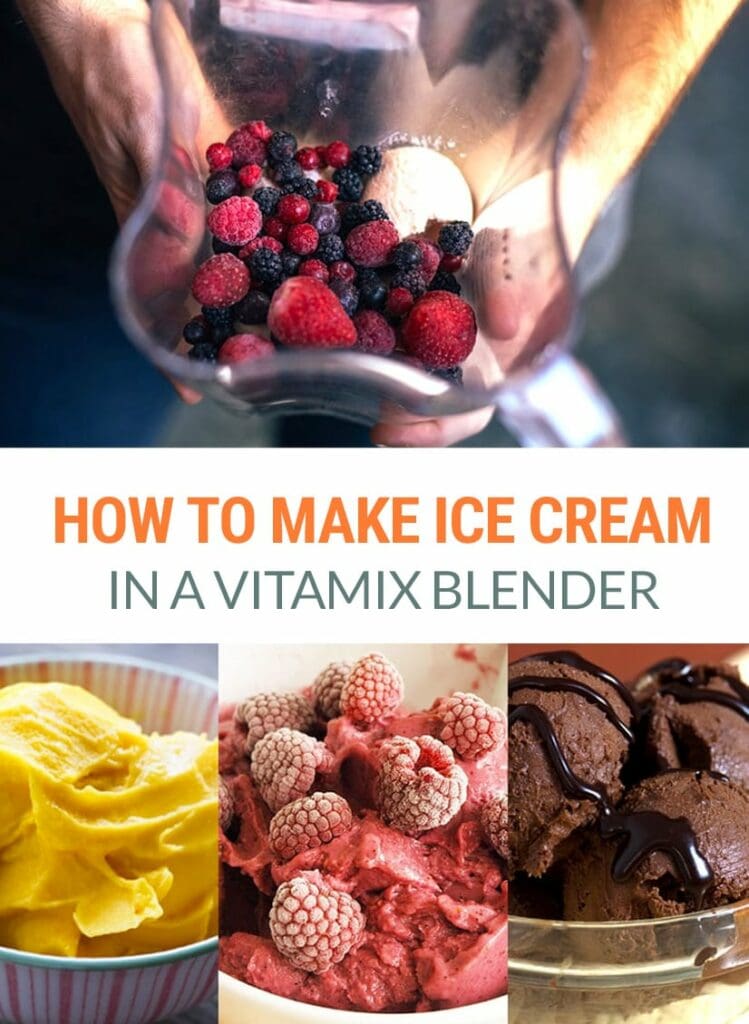 How To Make Ice Cream In A Vitamix (the Healthy Kind)