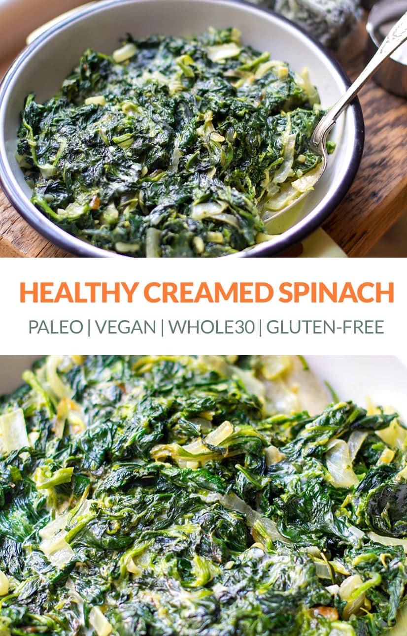 Healthy Creamed Spinach (Vegan, Paleo, Whole30, Gluten-free)