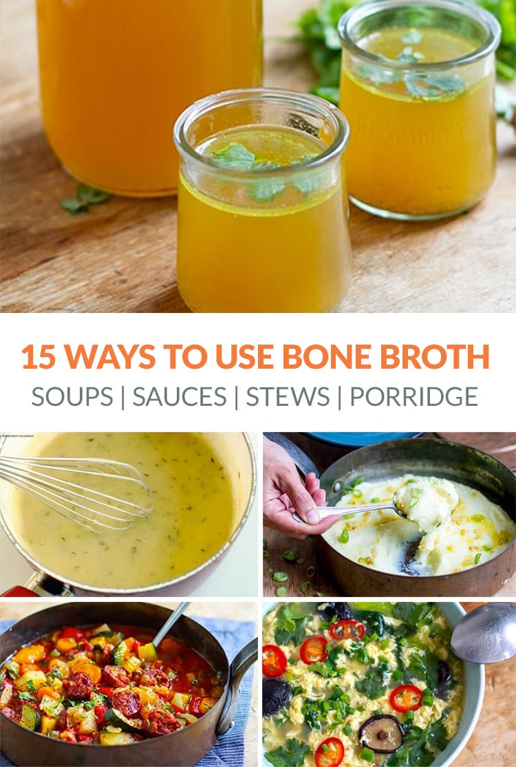 15 Ideas & Recipes Using Bone Broth
