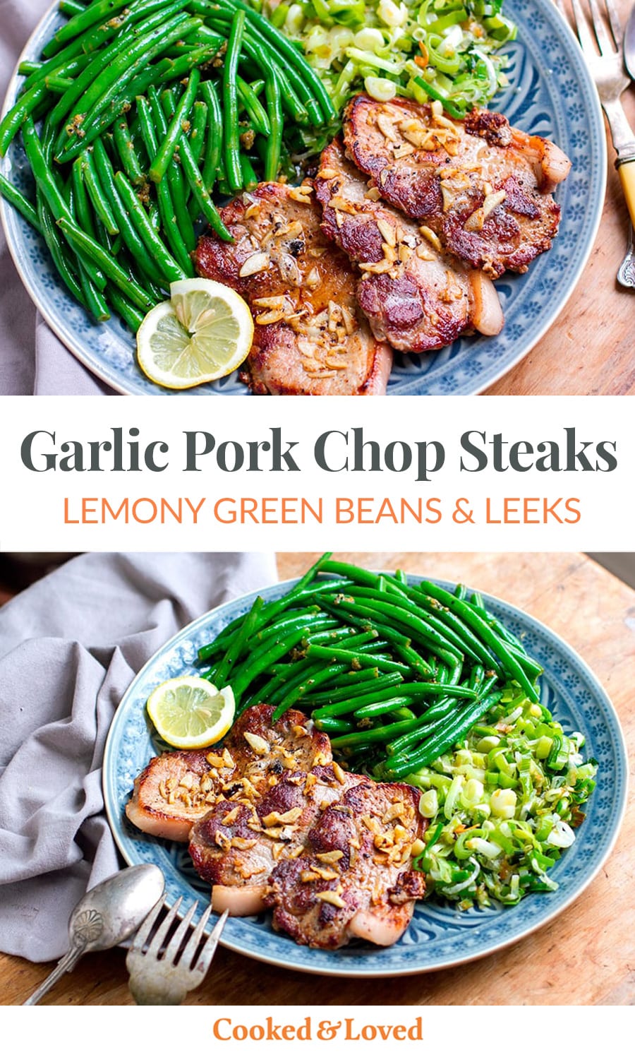 Garlic Pork Chop Steaks With Lemon Pepper Green Beans & Leeks
