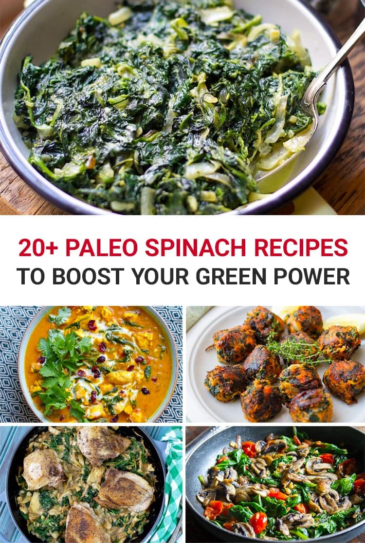 20+ Paleo Spinach Recipes To Boost Your Green Power