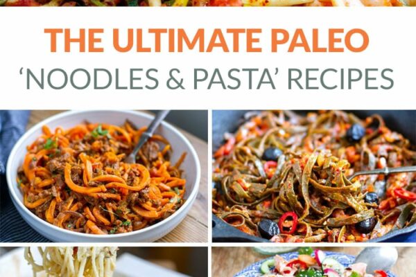The Ultimate Paleo Noodles & Pasta Recipes