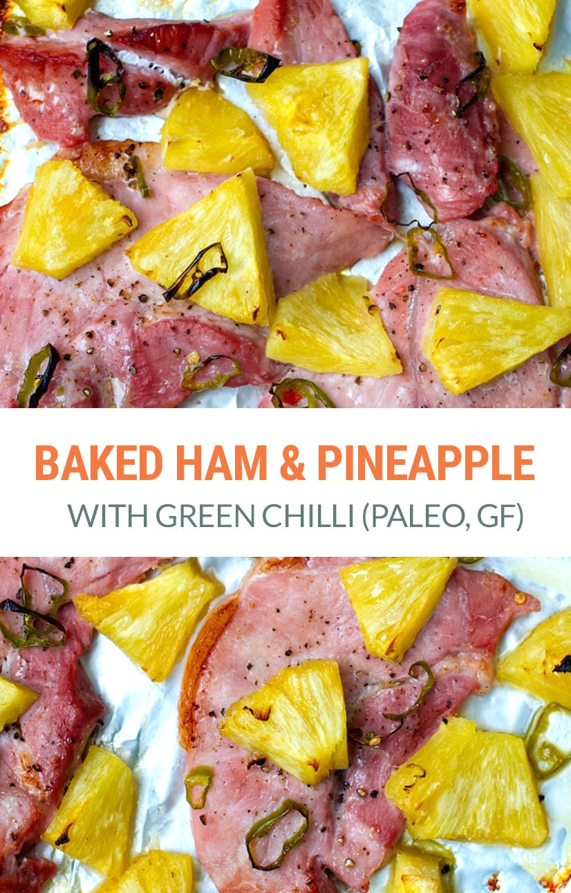 Baked Ham & Pineapple (Gammon) with Green Chilli (Paleo, Gluten-free, Low-Carb)