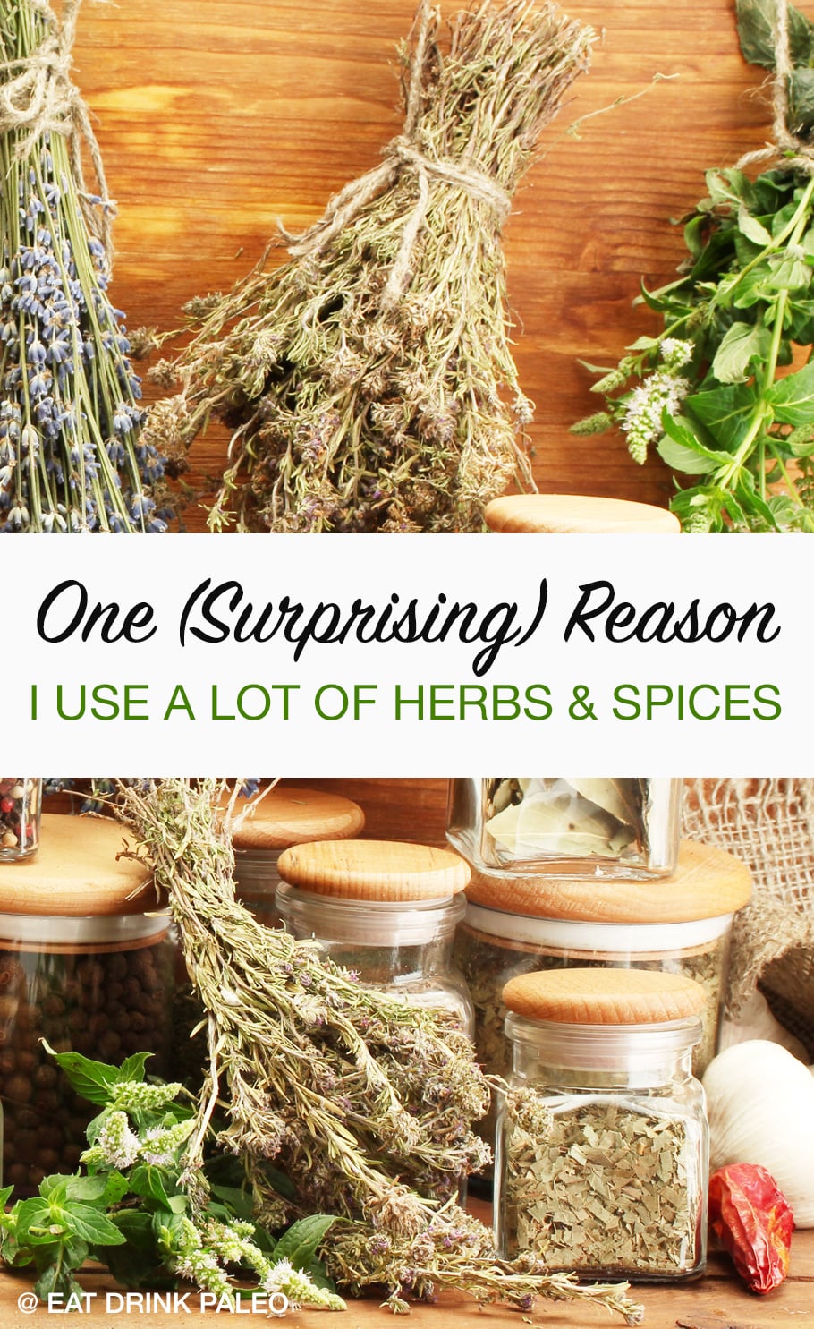 One (Surprising) Reason I Use A Lot Of Herbs & Spices Is....find out what it is my post!