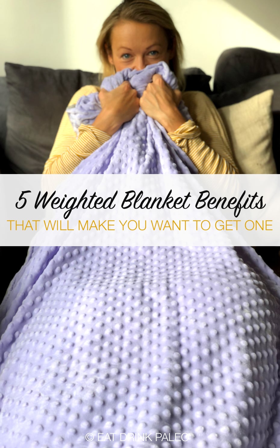 5 Benefits Of A Weighted Blanket For Health, Sleep And Anxiety