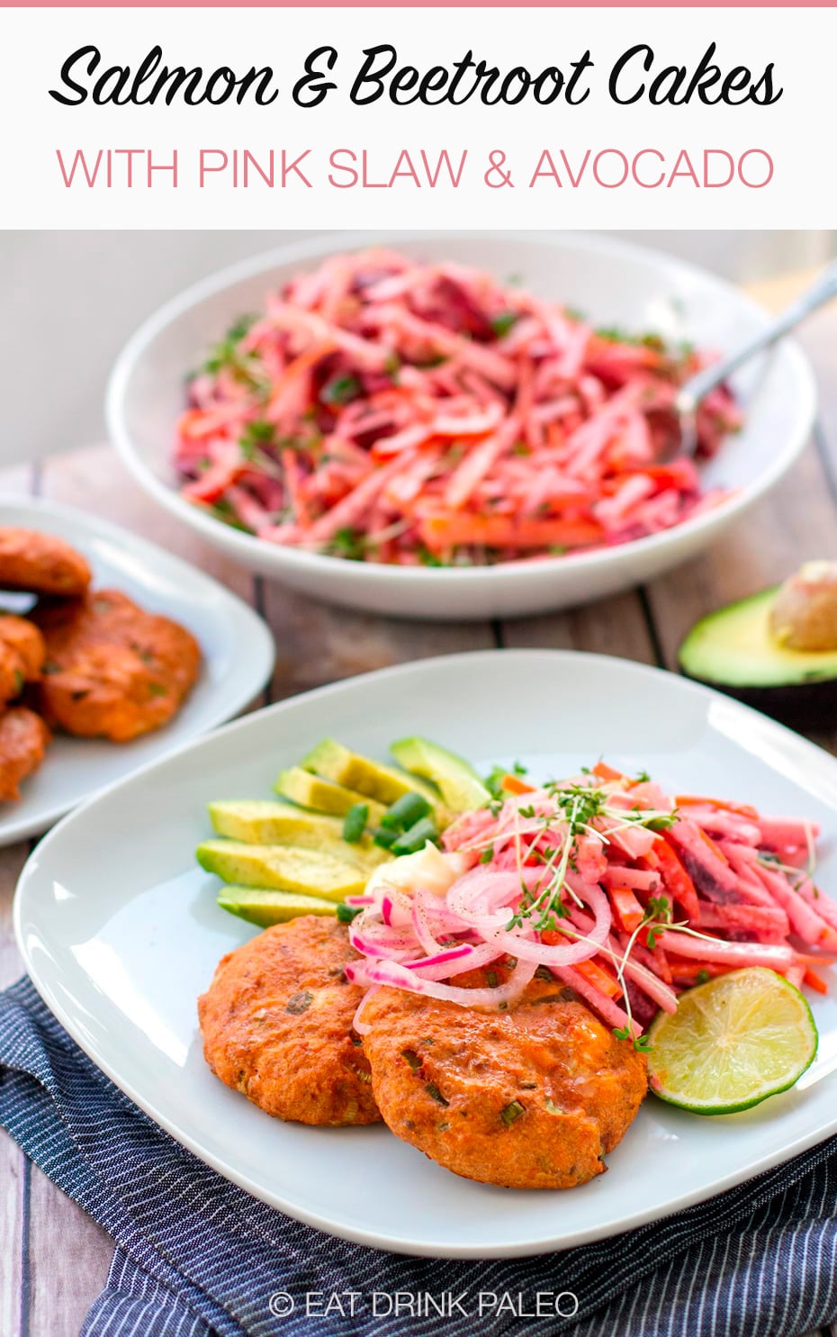 Paleo Salmon & Beet Cakes With Pink Slaw, Avocado & Pickled Onions (Whole30, Gluten-Free, Low-Carb)