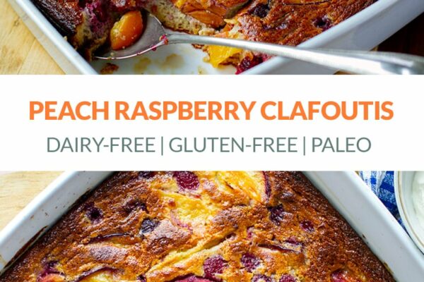 Peach Raspberry Clafoutis (Gluten-Free, Dairy-Free, Paleo-Friendly)