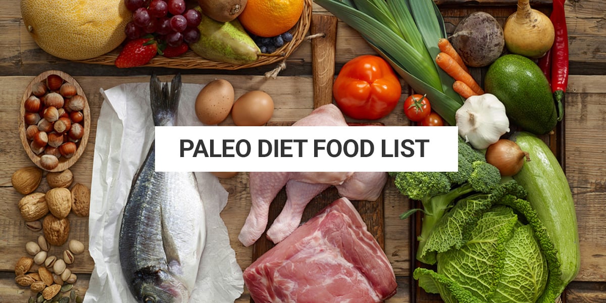 The Ultimate Paleo Diet Food List