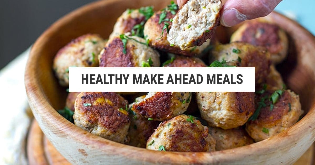 Healthy Make Ahead Meals - Cooked & Loved