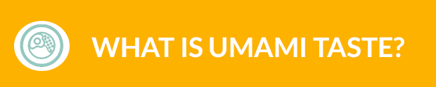 What is umami taste?