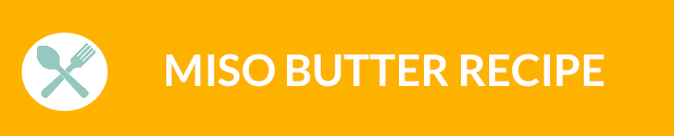 Miso butter insta link
