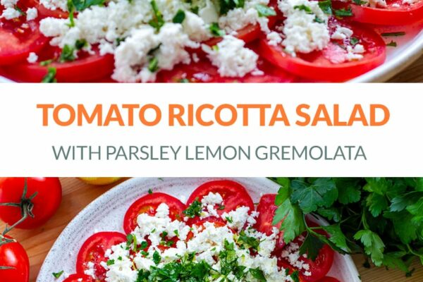 Tomato Ricotta Salad With Gremolata (Gluten-free, Low-Carb, Vegetarian)