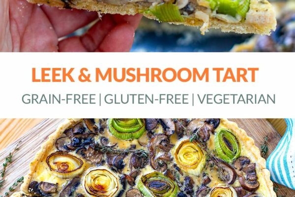 Leek & Mushroom Tart (Grain-Free, Gluten-Free)
