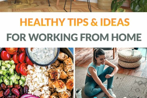 Healthy Tips & Ideas For Working From Home