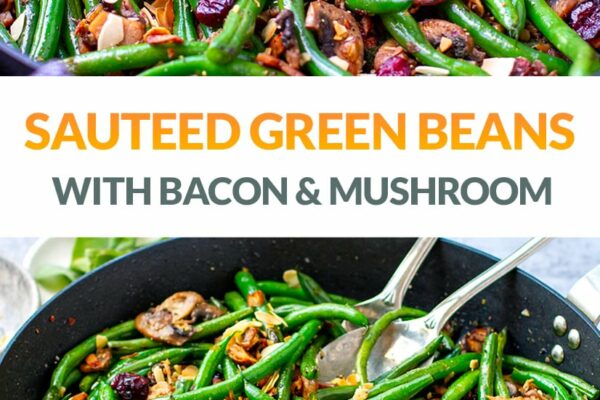 Bacon, Garlic & Mushroom Green Beans With Cranberries