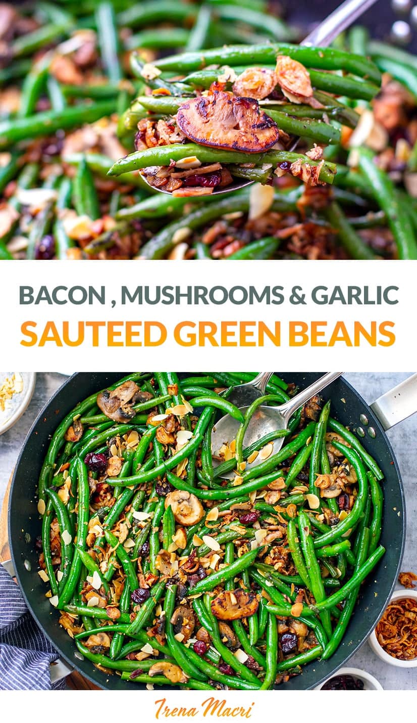 Sautéed Green Beans With Bacon Mushrooms & Garlic