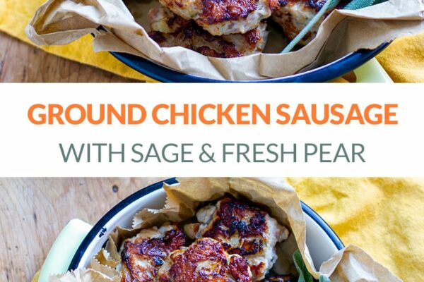 Ground Chicken Sausage With Pear & Sage