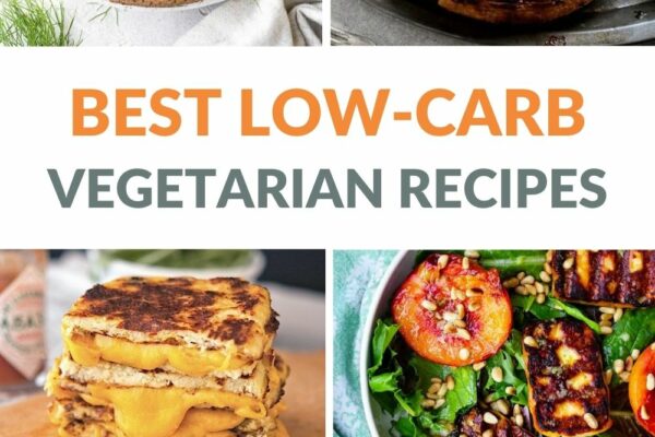 Best Low-Carb Vegetarian Recipes That Are Healthy & Delicious