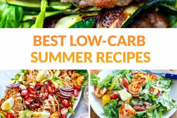Best Low-Carb Summer Recipes