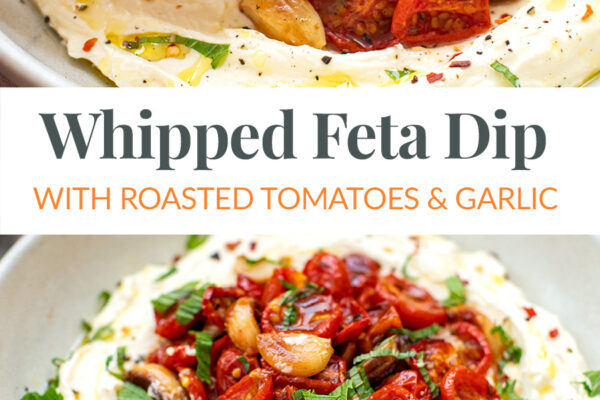Whipped Feta Dip With Roasted Cherry Tomatoes & Garlic