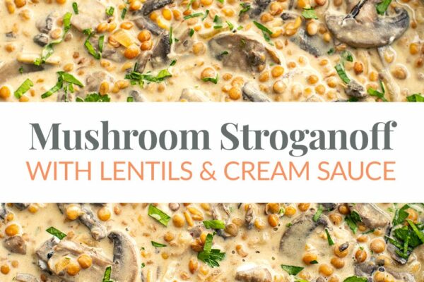 Mushroom Lentil Stroganoff Recipe